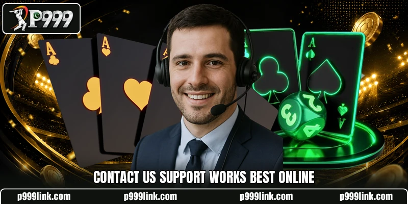 Contact Us support works best online