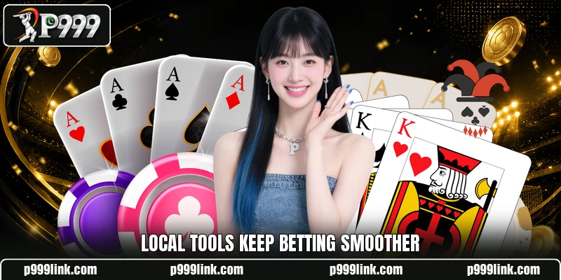 Local tools keep betting smoother