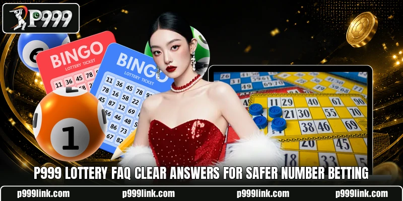 P999 Lottery FAQ
