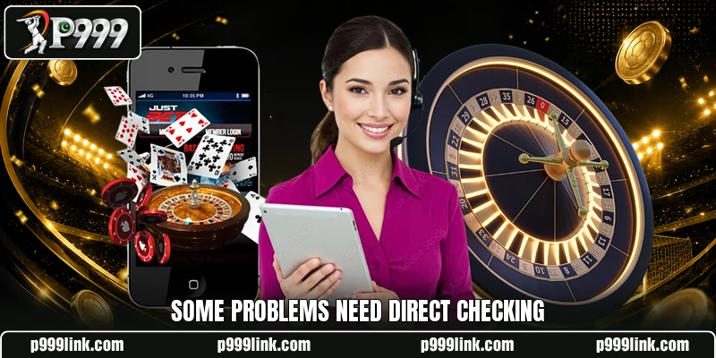 Some problems need direct checking